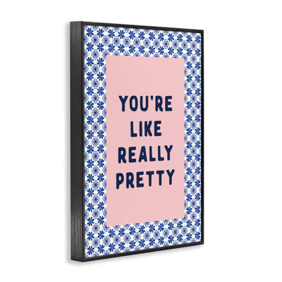 Vous êtes comme une jolie giclée encadrée, design par Lettré et doublé