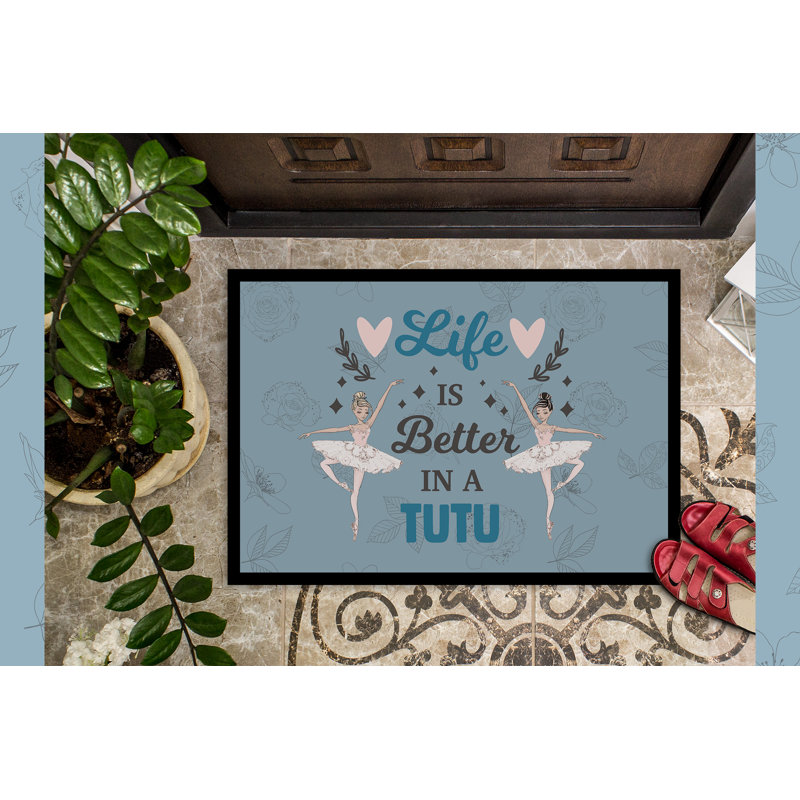 Tapis de porte antidérapant, « Life Is Better In A Tutu » danse, l 24 po x L 36 po
