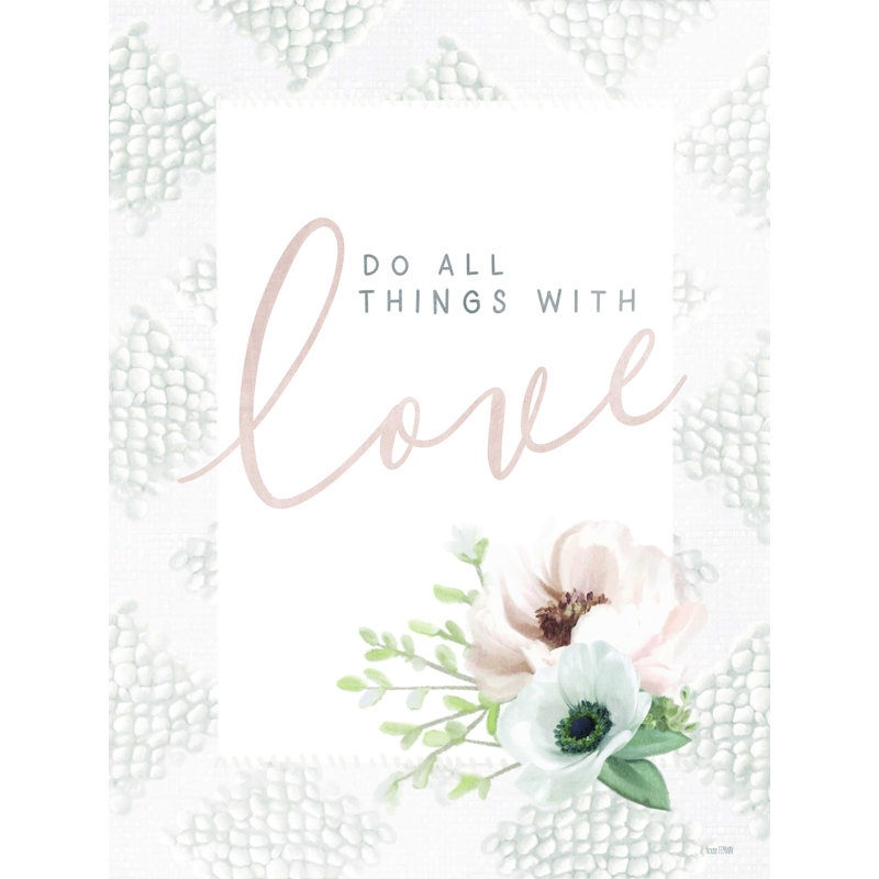 «Do All Things with Love», reproduction sur toile tendue, H 16 po x l 12 po