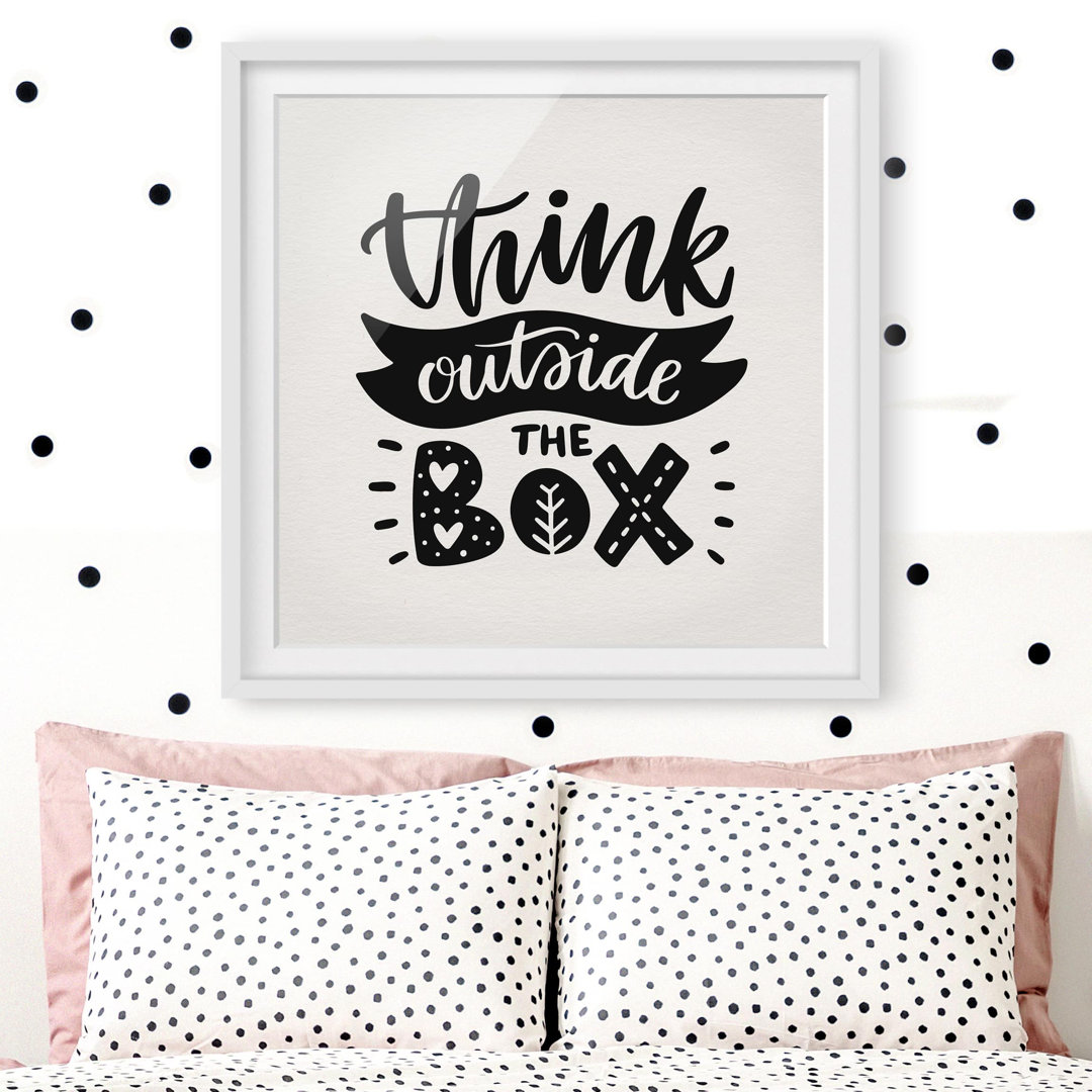 Gerahmtes Poster "Think Outside the Box