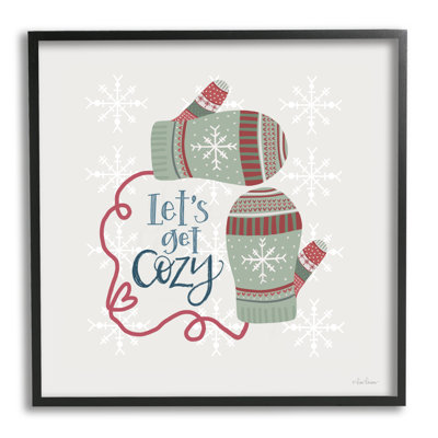 Let 's Get Cozy Winter Mittens Snowflake