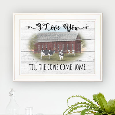 «I Love You Till the Cows Come Home», art mural encadré pour le salon, décoration murale par Billy Jacobs