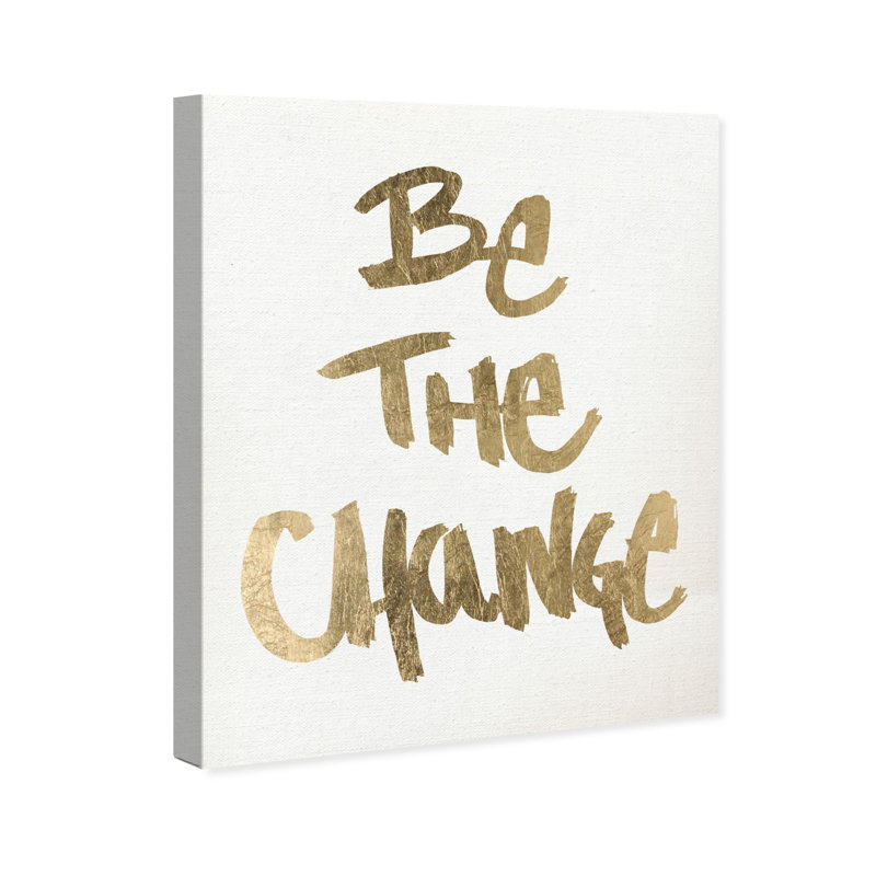 «Typographie and Quotes Be the change Snow», reproduction d'art textuel sur toile, H 36 po x l 30 po x P 1,5 po, Toile tendue