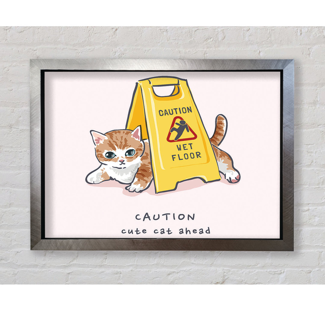 Caution Cute Cat - Einzelbildrahmen Kunstdrucke