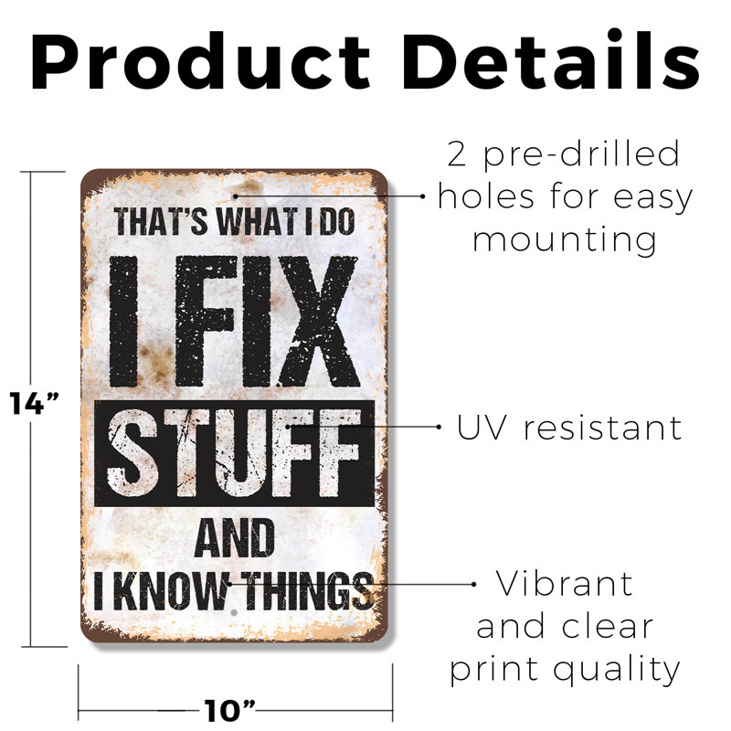 Plaque en plastique I Fix Stuff and I Know Things 10 po x 14 po