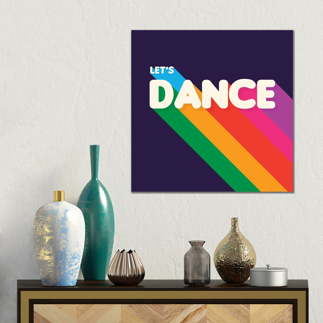 Let'S Dance Rainbow Typography von Show Me Mars - Galerie-verpackte Leinwand Giclée auf Leinwand