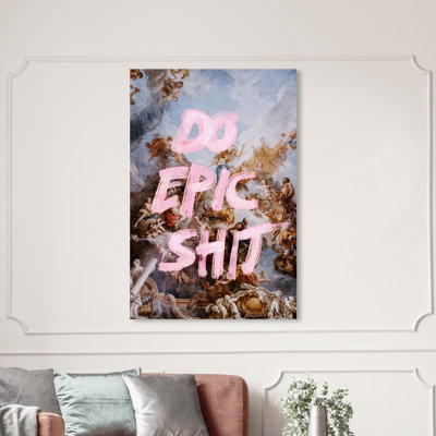 " Do Epic " by Wynwood Studio