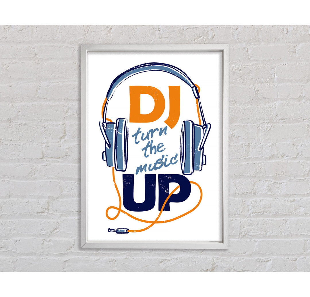 DJ Turn The Music Up - Drucken