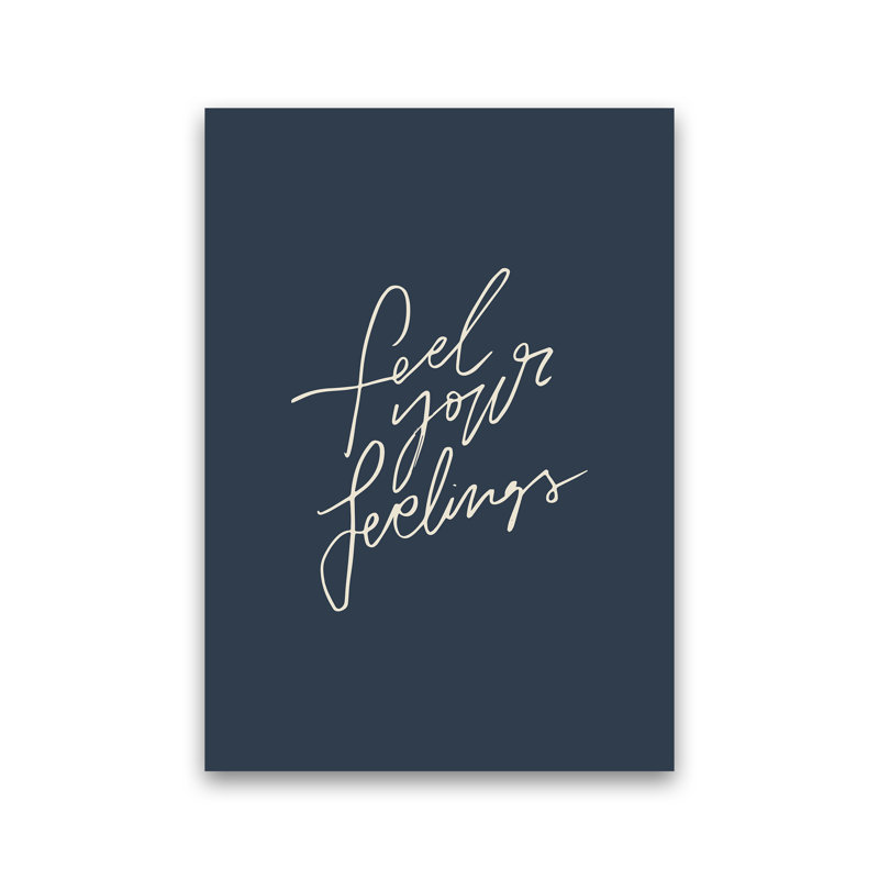 Feel Your Feelings by Planeta444 - Print, No Framed, 42cm H x 30cm W x 1cm D