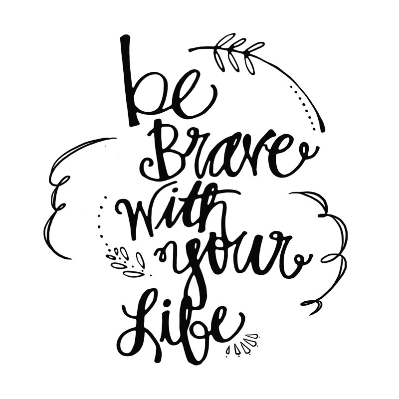 «Brave Life», art textuel sur toile tendue, H 12 po x l 12 po