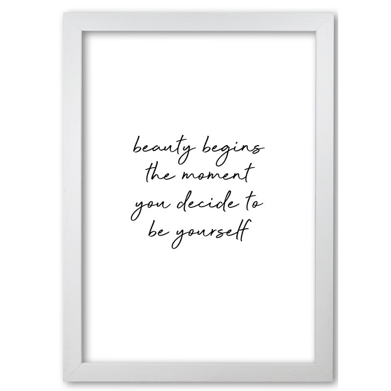 Beauty Begins Quote - Print, 60 cm H x 42 cm W x 5 cm D, White Grain Frame
