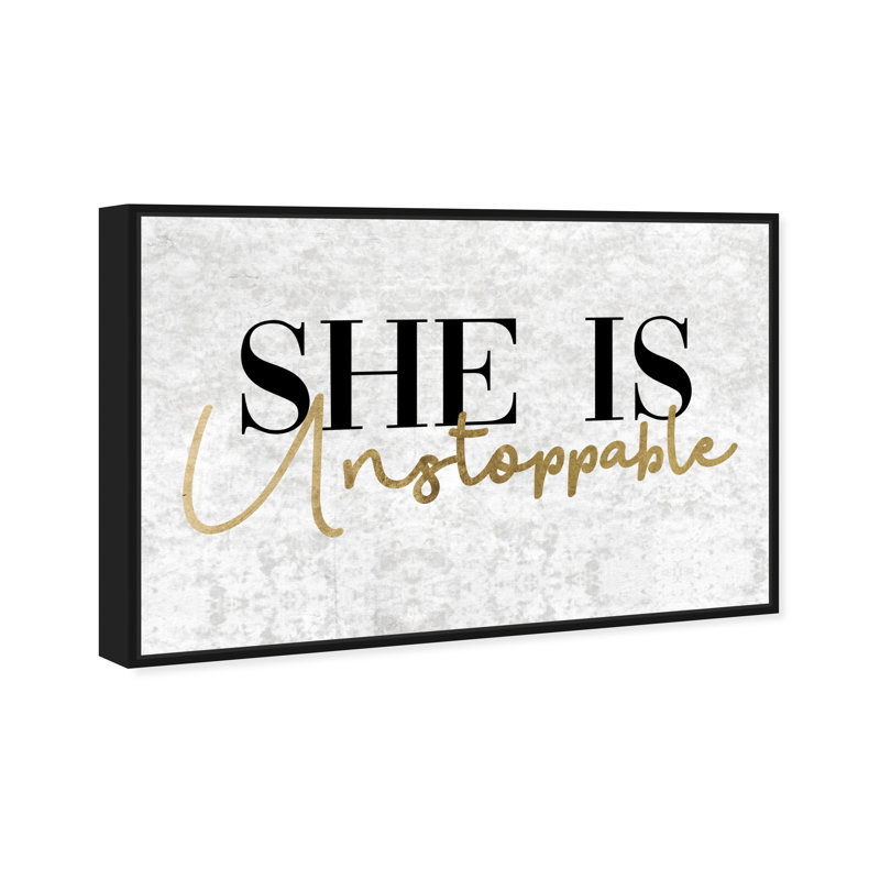 She Is Unstoppable - reproduction d'art textuel sur toile, H 30 po x l 45 po x 1,5 po, Toile avec cadre noir