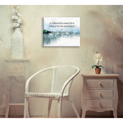 Artsy Quote "A friend in need is a friend to be avoided." By Samuel Hall Lord Gallery Wrapped Canvas