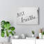 Just Breathe - Wrapped Canvas Print-278990309