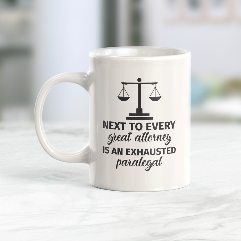 Grande tasse à café Dale, 11 oz, « Next To Every Great Attorney Is An Exhausted 