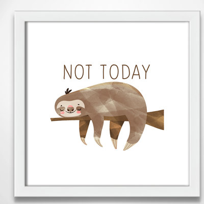Do It Not Today