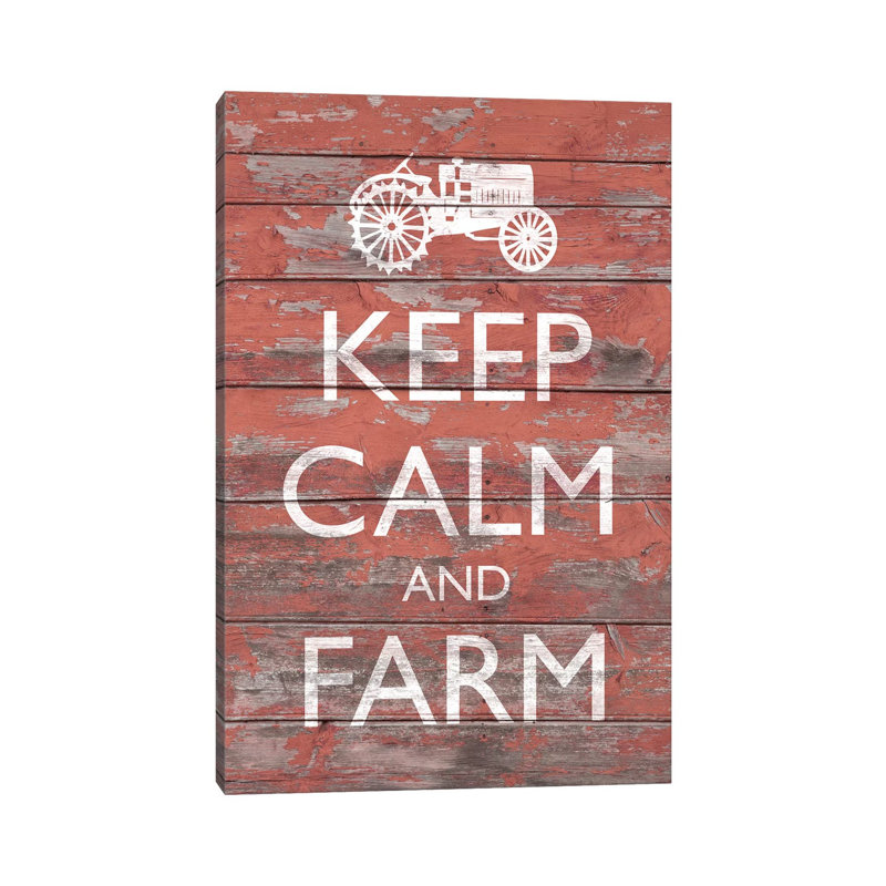 Keep Calm And Farm II by Alonzo Saunders - Wrapped Canvas Print, 20.32 cm H x 30.48 cm W