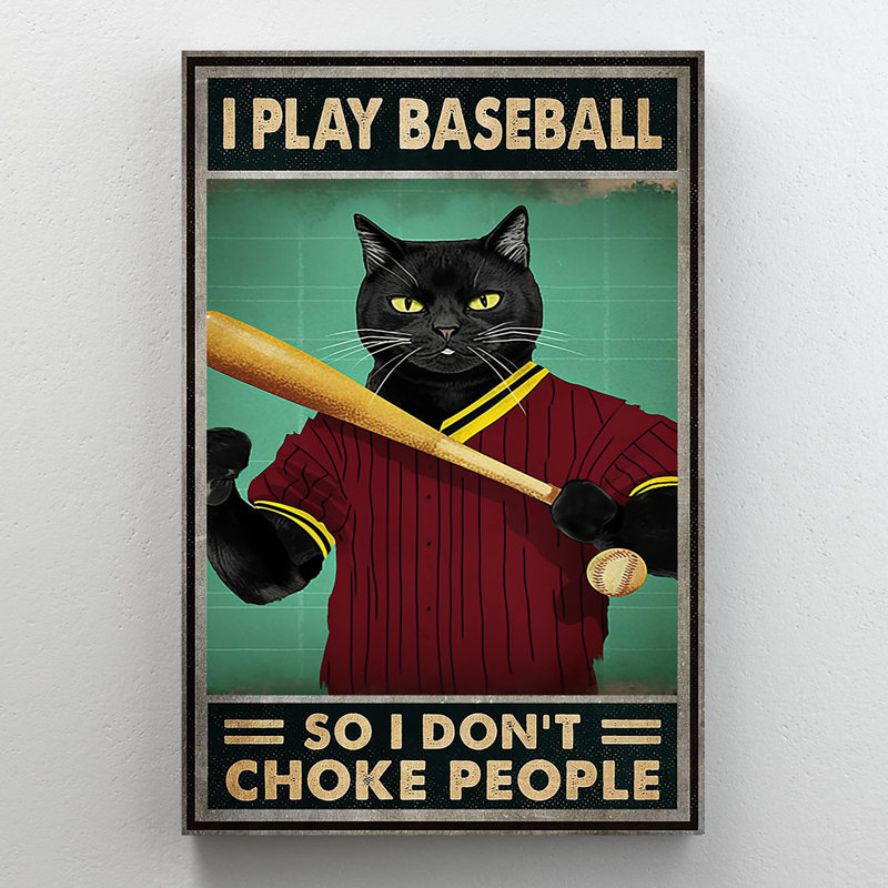 «I Play Baseball So I Dont Choke People» - 1 pièce R I Play Baseball So I Dont Choke People sur toile, impression