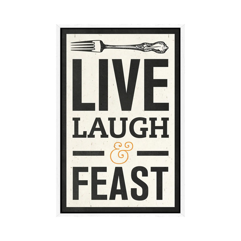 Live Laugh - Print on Canvas, 152.4cm H x 101.6cm W x 3.81cm D, White Floater Framed