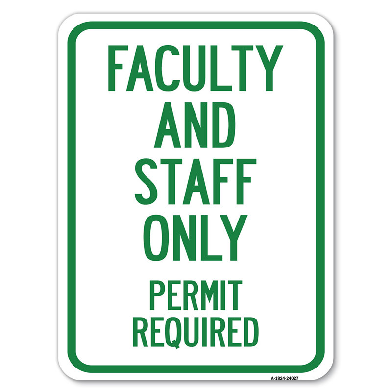 Corps de faculté et personnel de stationnement seulement, permis requis / 24027, H 24 po x l 18 po x p 1 po