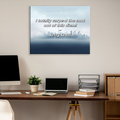 Artsy Quote "I totally carpe-d the  out of this diem!" By Jerry Scott Gallery Wrapped Canvas