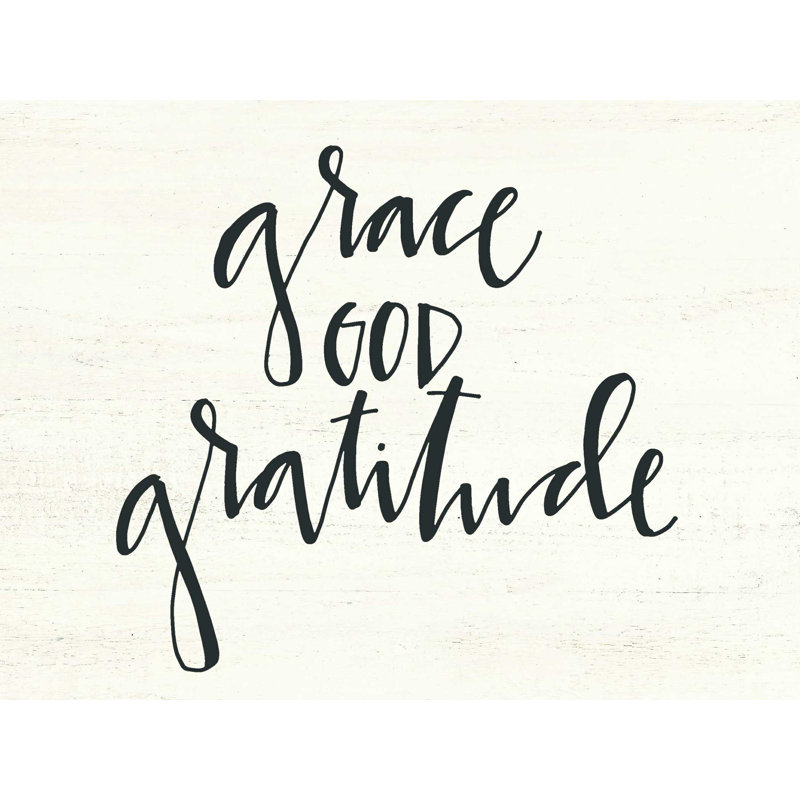 " Grace God Gratitude ", 12" H x 16" W
