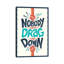 «Drag Me Down» par Risa Rodil - reproduction d'art textuel-52933729-52933730-52933731