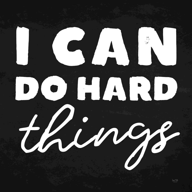 " I Can Do Hard Things " by Lux + Me Designs, 12" H x 12" W x 1.25" D