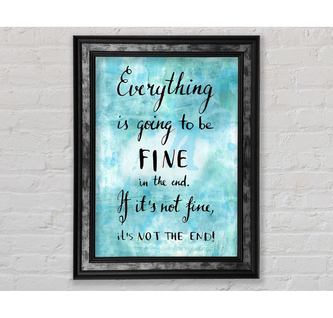 Everything Is Going To Be Fine - Single Picture Frame Typography