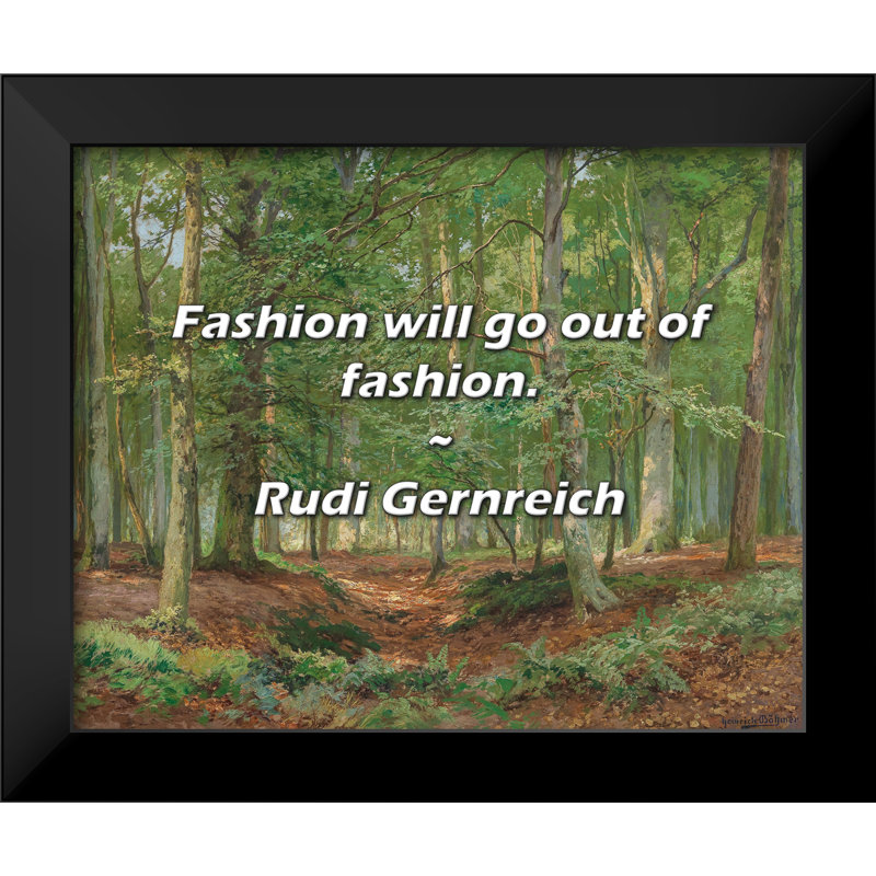 Rudi Gernreich Citation: La mode se démodera.