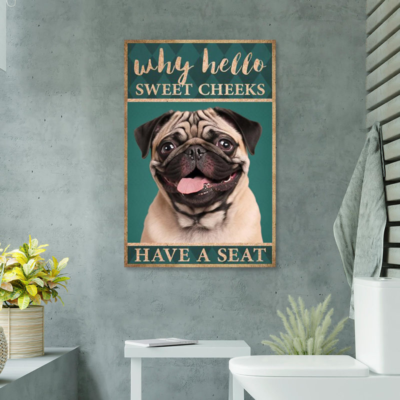«Pug Dog Have A Siège» - 1 pièce, H 20 po x l 16 po x P 1,25 po