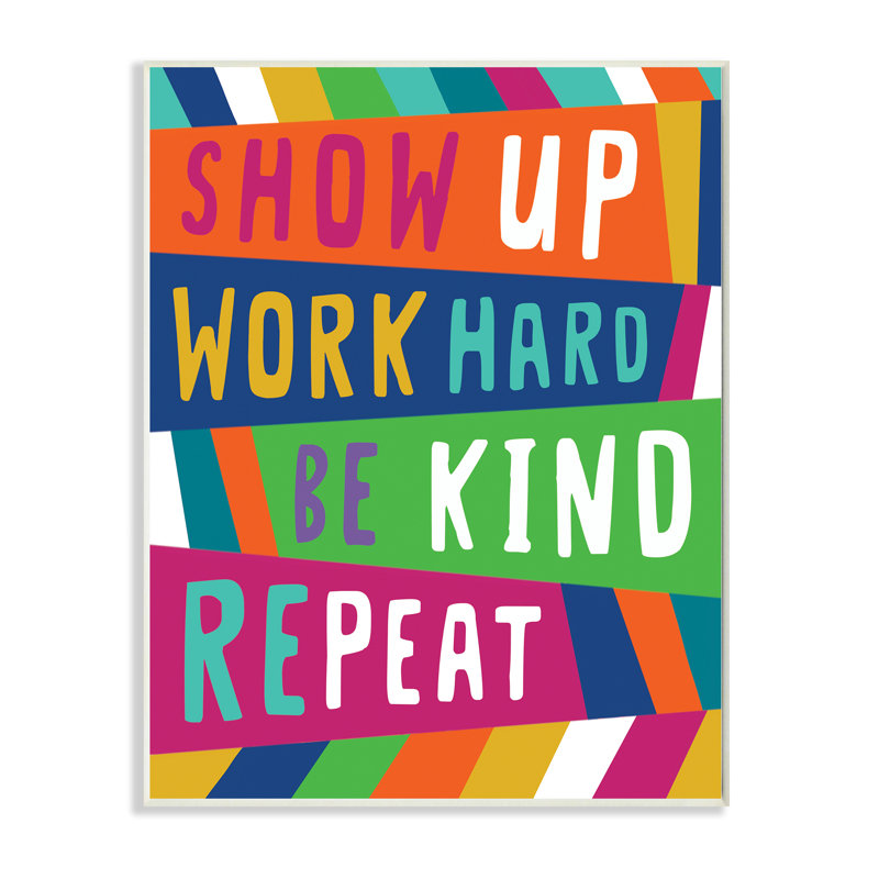 «Show up Work Hard Expression Pop Stripe» par Nina Seven - Art textuel, H 15 po x l 10 po, Plaque murale