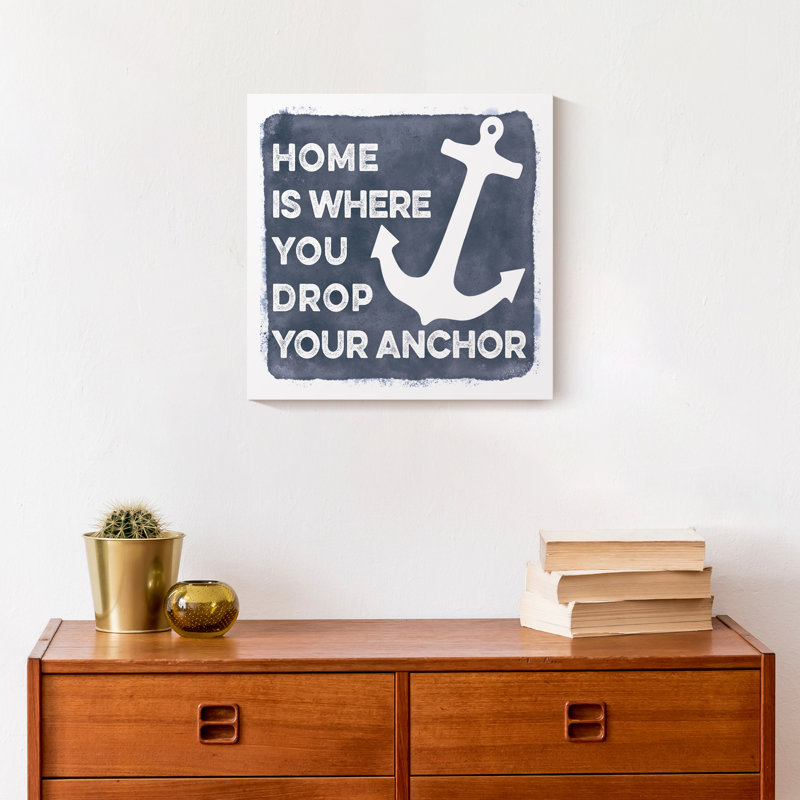 Home Is Where You Drop Your Anchor - impression sur toile tendue, H 12 po x l 12 po x P 1,25 po