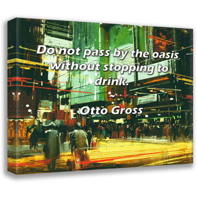 Toile tendue Astoria Grand Gallery par Otto Gross: «Ne passez pas devant l'oasis sans vous arrêter