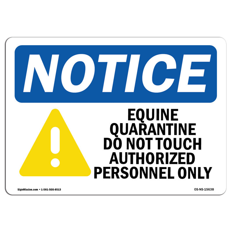 Remarquez la quarantaine équine avec signe, H 18 po x l 24 po x P 0,1 po