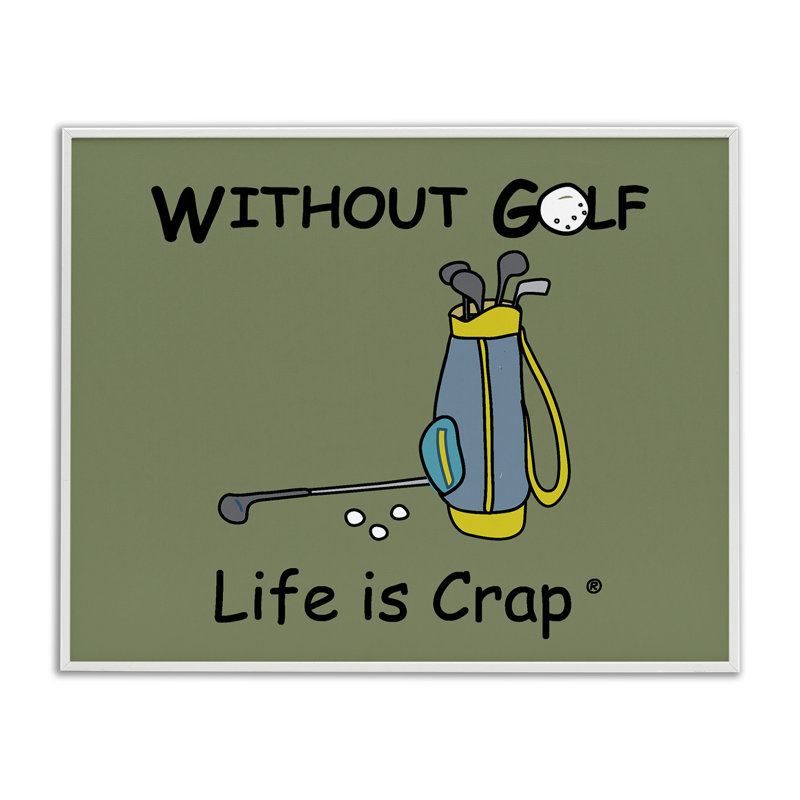 «Life Crap Sans Golf», estampe numérique par LIC, Estampe numérique encadrée blanc bord de mer, H 24 po x l 30 po