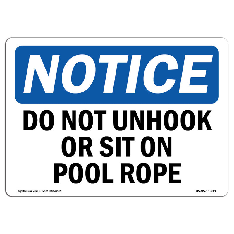 Do Not Unhook or Sit on Pool Rope Sign, 18" H x 24" W x 0.1" D