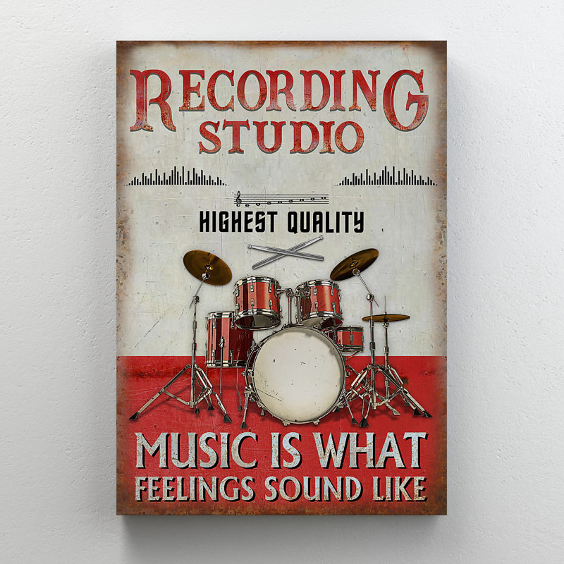 A Drum Set - Recording Studio Music Is What Feelings Sound Like - 1 Piece Rectangle Graphic Art Print On Wrapped Canvas