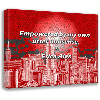 Citation artistique «Empowered by my propre non-sens». Toile tendue par Erica Alex