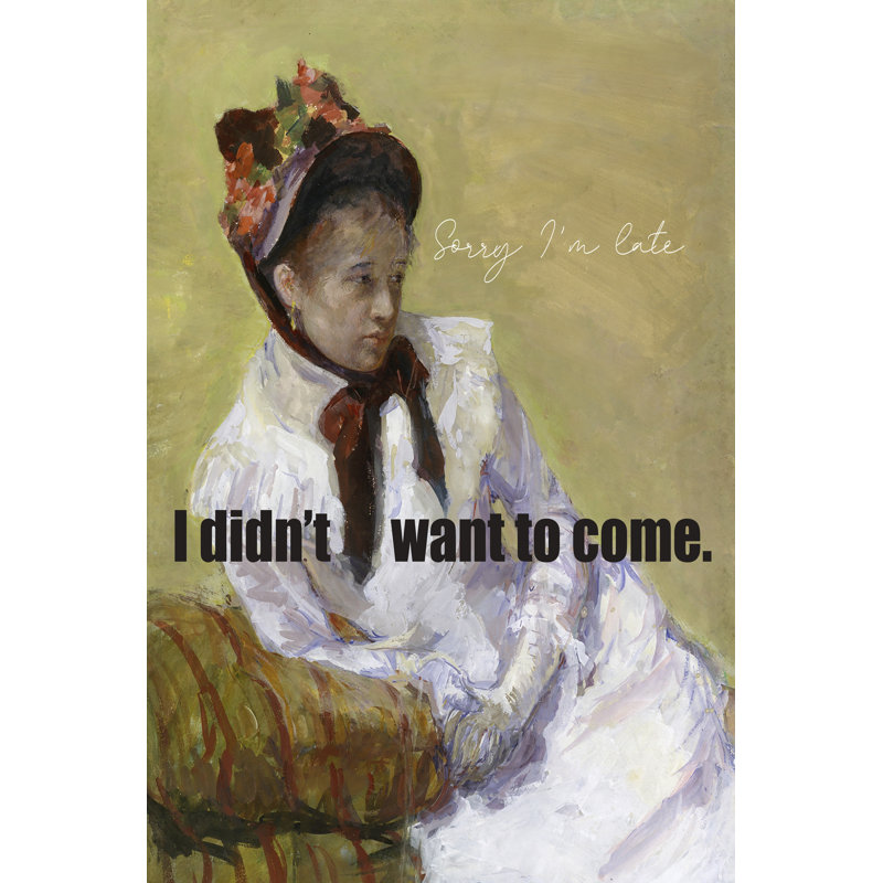 Masterful Snark Sorry I'm Late by Jennifer Paxton Parker - Wrapped Canvas Painting, 122cm H x 81cm W