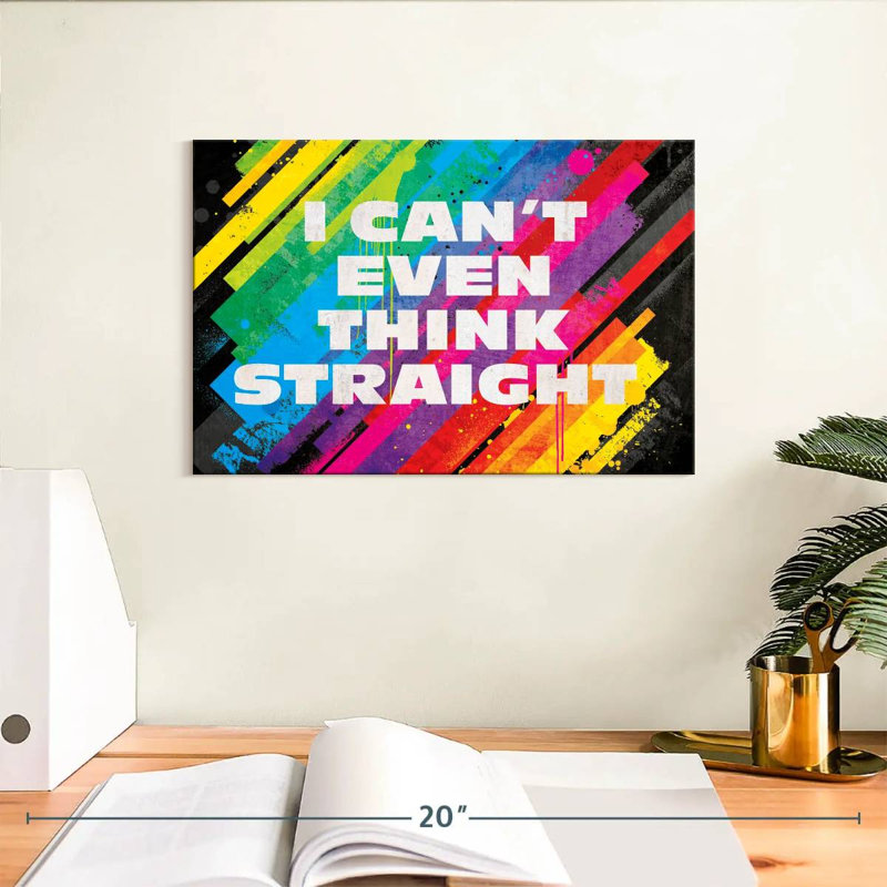 Tergel «I Can Même Think Straight», H 8 po x l 12 po