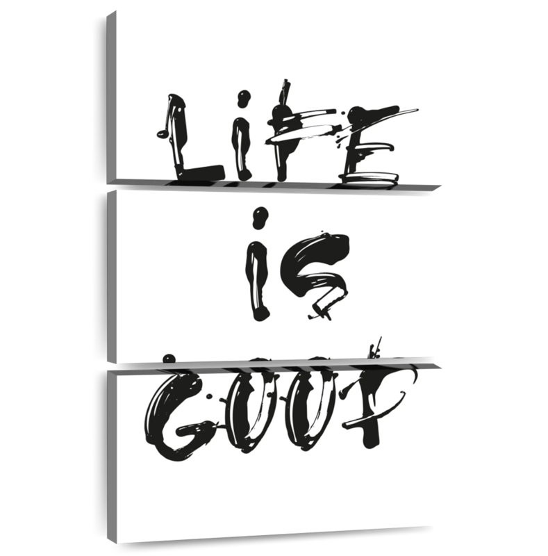 Tergel Life Is Good, H 45 po x l 28 po