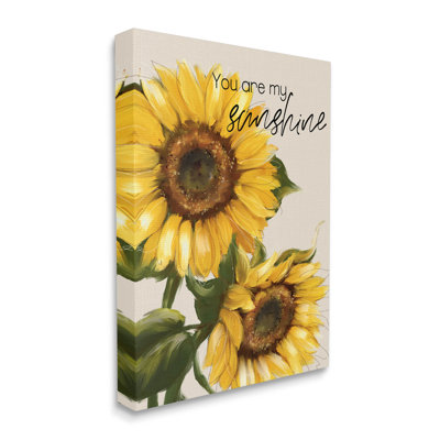 " You Are My Sunshine Sunflower Blooms " by Conrad Knutsen Painting Print