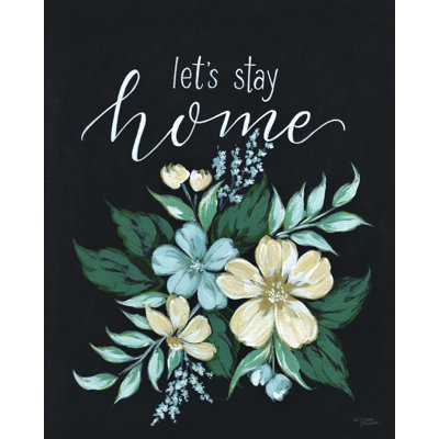 Let's Stay Home - Wrapped Canvas Graphic Art -  Wildon HomeÂ®, 16D4F1B7F11E467889A363CA16D11231