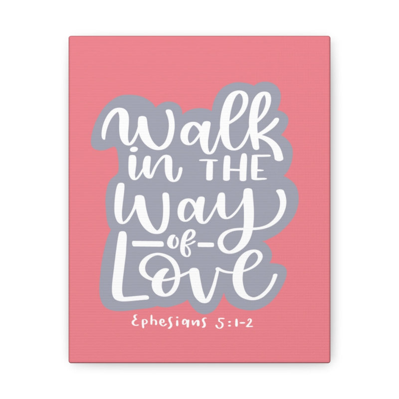 Way Of Love Ephesians 5:1-2 - Wrapped Canvas Print, 61cm H x 46cm W