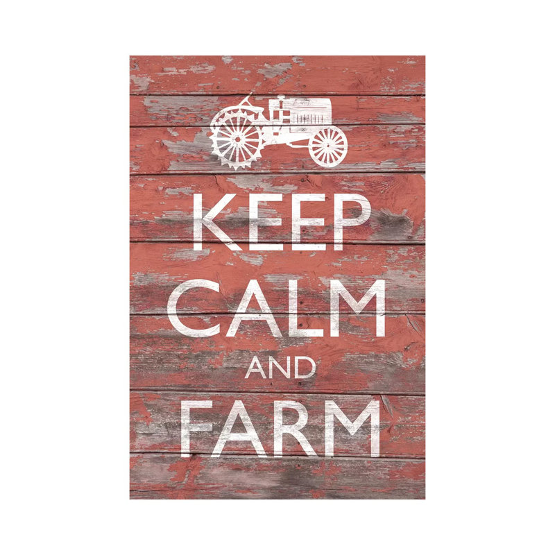 Keep Calm And Farm II by Alonzo Saunders - Wrapped Canvas Print, 20.32 cm H x 30.48 cm W