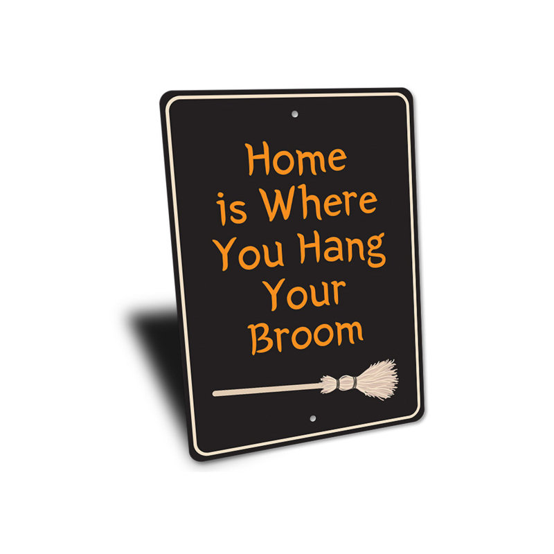 Home Is Where You Hang Your Broom, H 18 po x l 12 po x P 0,06 po