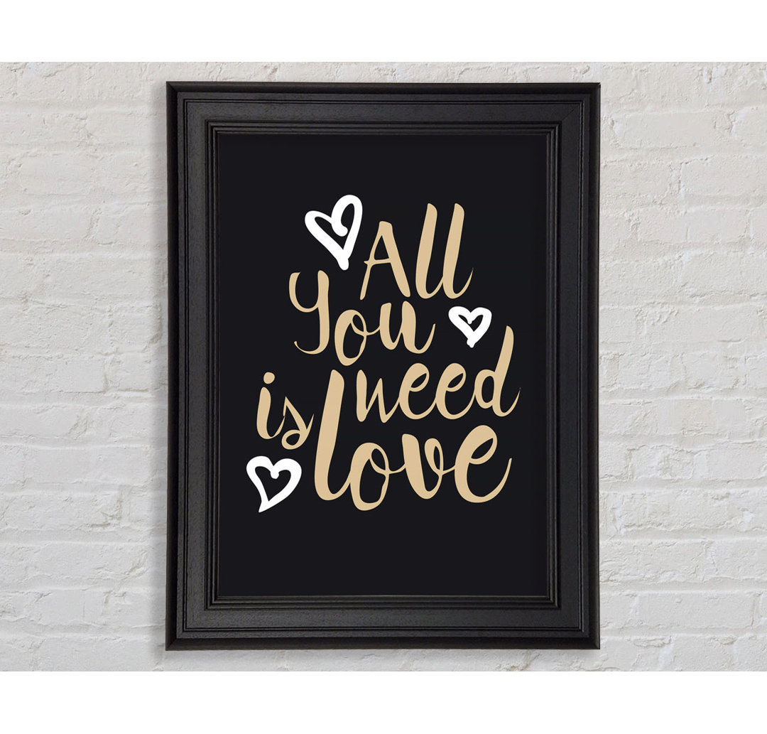 All You Need Is Love 2 Gerahmter Druck