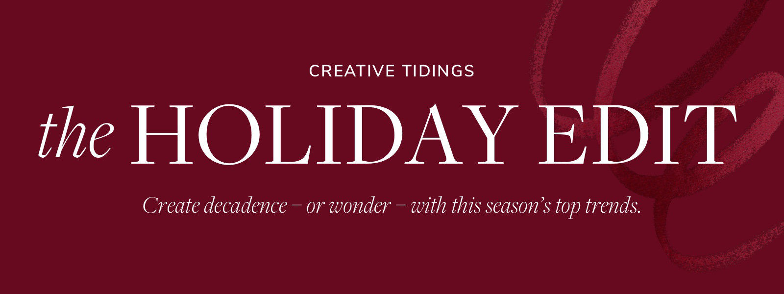 The Holiday Edit.