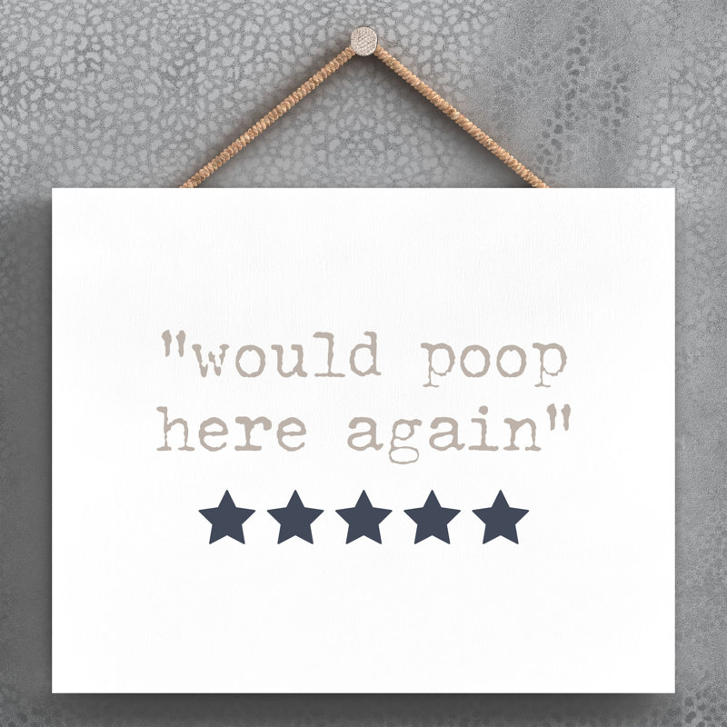 Vivid Squid Wholesale Would Poop Here Again - No Frame Print on Wood